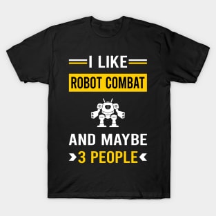 3 People Robot Combat Robots T-Shirt